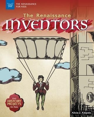 The Renaissance Inventors: With History Projects for Kids foto