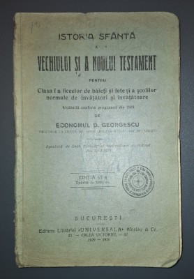 D. Georgescu - Istoria sf&amp;acirc;ntă a Vechiului si a Noului Testament (1929-1930) foto