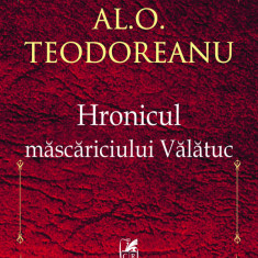 Hronicul mascariciului Valatuc | Al.O. Teodoreanu, Pastorel Teodoreanu