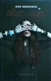 Ana Manescu - Alter ego