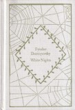 Fyodor Dostoyevsky - White Nights, Carte straina in engleza, Editura Penguin, Cartonata, Stare Buna, An 2010
