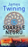 Soarele negru - Paperback brosat - James Twining - RAO