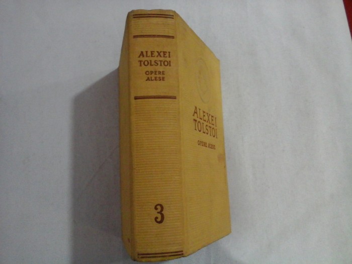 OPERE ALESE IN SASE VOLUME - ALEXEI TOLSTOI - VOLUMUL III CALVARUL (TRILOGIE)