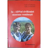 IA - ADNul CIVILIZATIEI MONTANE ROMANESTI-VASILE AVADANEI, LIDIA AVADANEI-252056