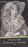 C. Gane - Trecute vieti de doamne si domnite, volumul 2