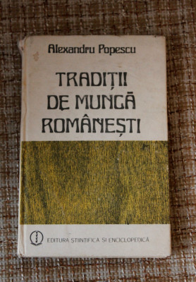 Alexandru Popescu Traditii de munca romanesti in obiceiuri folclor arta populara foto