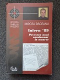 INFERN '89. Povestea unui condamnat la moarte - Raceanu