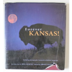 FOREVER KANSAS ! , edited by BILL KURTIS , ALBUM DE FOTOGRAFIE , 2002