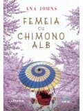 Cumpara ieftin Femeia cu chimono alb/Ana Johns