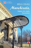 Marchizele bijuterii ale caselor bucureștene Paperback brosat Irina Dimiu Vremea