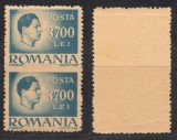 ROMANIA 1945 uzuale inflație Regele Mihai I timbru 3700 lei bleu eroare pereche nedantelată la mijloc MNH
