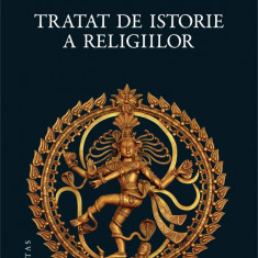 Tratat de istorie a religiilor - Mircea Eliade