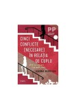 Cinci conflicte (necesare) in relatia de cuplu. Si de ce conteaza cine spala vasele, Trei