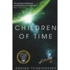 Children of Time - Adrian Tchaikovsky