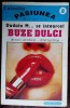 BUZE DULCI: DUDUIA M... SE INTOARCE! [COLECTIA PASIUNEA NR. 2, ED. PHOENIX 1994]
