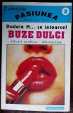 Cumpara ieftin BUZE DULCI: DUDUIA M... SE INTOARCE! [COLECTIA PASIUNEA NR. 2, ED. PHOENIX 1994]