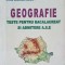 GEOGRAFIE. TESTE PENTRU BACALAUREAT SI ADMITERE A.S.E.-ELISABETA CRAUS, DORU GABRIEL CRAUS-245702