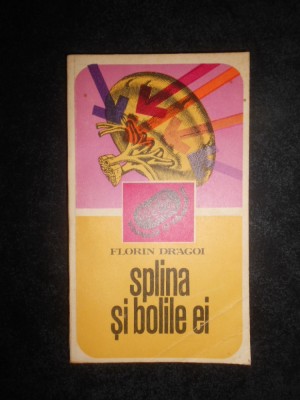 Florin Dragoi - Splina si bolile ei foto