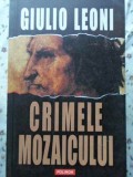 Crimele Mozaicului - Giulio Leoni, Polirom, Thriller, Roman, 2006, 290 pagini