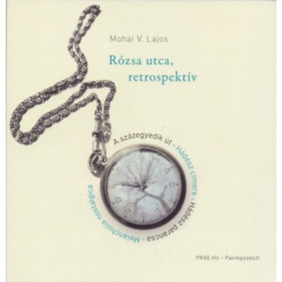 R&amp;oacute;zsa utca, rertospekt&amp;iacute;v - Mohaiv. Lajos foto