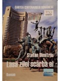 Stefan Dimitriu - Lasa zilei scarba ei (Editia: 2018)