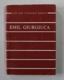 EMIL GIURGIUCA - VERSURI , COLECTIA &#039; CELE MAI FRUMOASE POEZII &#039; , NR. 103 , APARUTA, 1968