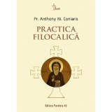 Practica Filocalica - Anthony M. Coniaris