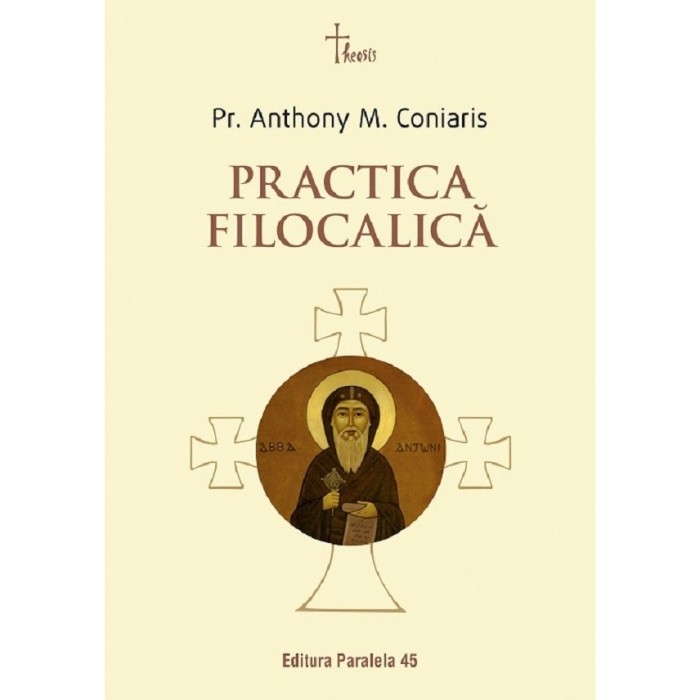 Practica Filocalica - Anthony M. Coniaris