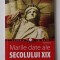 MARILE DATE ALE SECOLUUI XX de JEAN DELORME , 2009