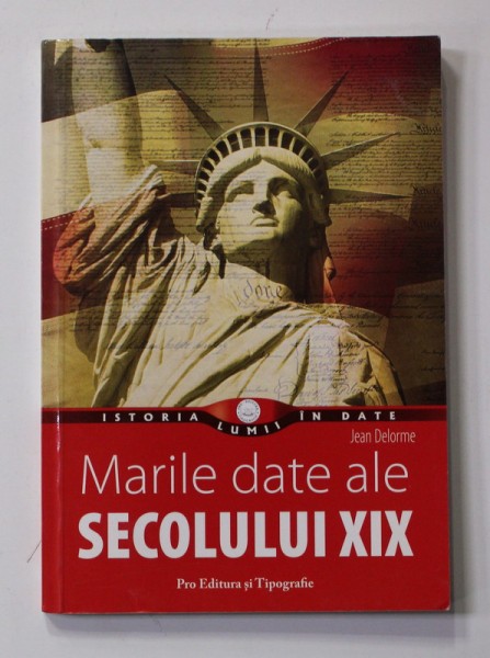 MARILE DATE ALE SECOLUUI XX de JEAN DELORME , 2009