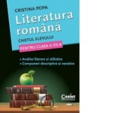 LITERATURA ROMANA. CAIETUL ELEVULUI PENTRU CLASA A VII-A