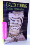 SCRIBUL THAILANDEZ de DAVID YOUNG , 2008