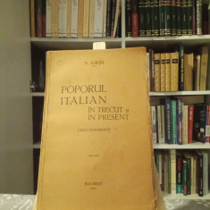 NICOLAE IORGA - POPORUL ITALIAN ÎN TRECUT ȘI ÎN PREZENT - 1931-PRIMA EDIȚIE