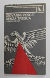 SENZA TREGUA - LA GUERRA DEI GAP di GIOVANNI PESCE , 1976, DEDICATIE *