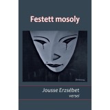 Festett mosoly - Jousse Erzs&eacute;bet
