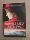 Cumpara ieftin Numele meu este Eva - Suzanne Goldring