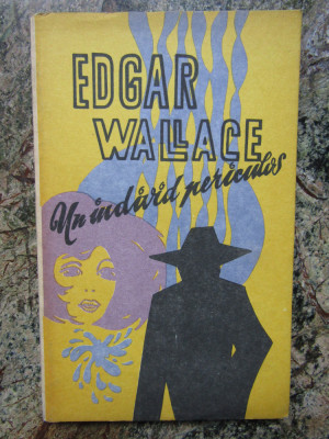 Edgar Wallace - Un individ periculos foto