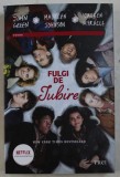FULGI DE IUBIRE - TREI POVESTI ROMANTICE DE CRACIUN de JOHN GREEN , MAUREEN JOHNSON , LAUREN MYRACLE , 2014