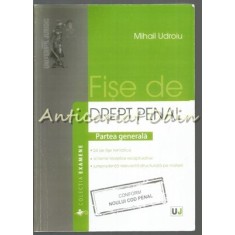 Fise De Drept Penal. Partea Generala - Mihail Udroiu