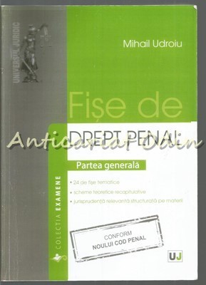 Fise De Drept Penal. Partea Generala - Mihail Udroiu foto