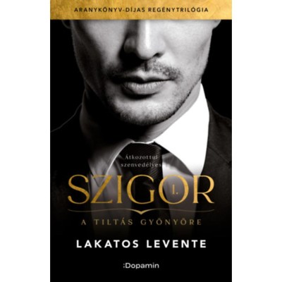 Szigor I. - A tilt&amp;aacute;s gy&amp;ouml;ny&amp;ouml;re - Lakatos Levente foto