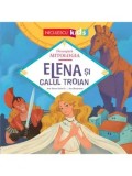 Cumpara ieftin Elena si Calul Troian. Seria Descopera Mitologia/Jean-Pierre Kerloc'h