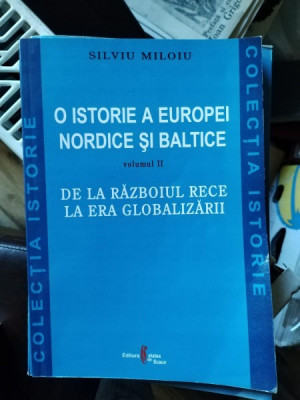 Silviu Miloiu - O Istorie a Europei Nordice si Baltice Vol II foto