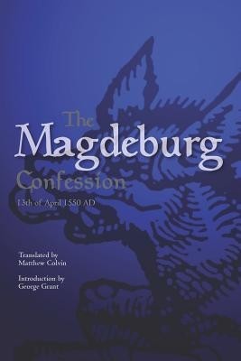 The Magdeburg Confession: 13th of April 1550 Ad foto