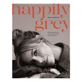 Carte Happily Grey de Mary Lawless Lee - Biografie, True Story, Lifestyle, foto-rich