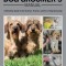 The Dog Groomer&#039;s Manual: A Definitive Guide to the Science, Practice and Art of Dog Grooming