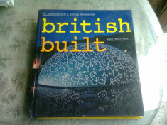 BRITISH BUILT - LUCY BULLIVANT (CARTE DE ARHITECTURA, TEXT IN LIMBA ENGLEZA) foto