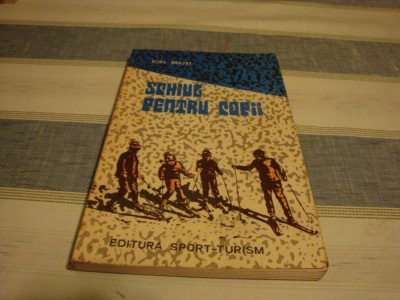 Ion Matei - Schiul pentru copii - metodic invatarii - 1977 foto