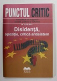 PUNCTUL CRITIC , TRIMESTRIAL DE DIAGNOZA SOCIALA , POLITICA SI CULTURALA , DISIDENTA , OPOZITIE , CRITICA ANTISISTEM , NUMARUL 3 ( 21 ) , 2017