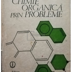 Iosif Schiketanz - Chimie organica prin probleme (editia 1989)